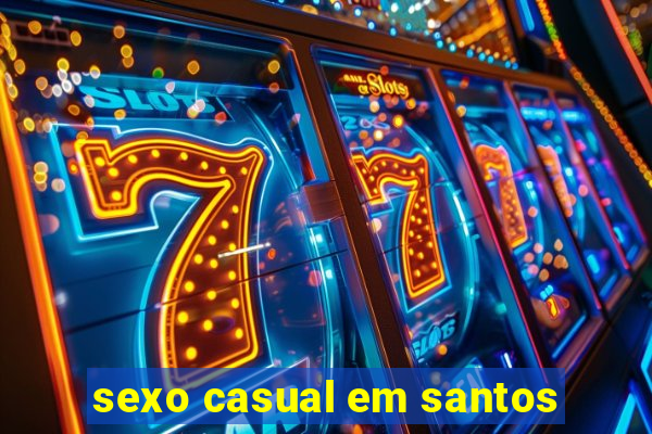 sexo casual em santos